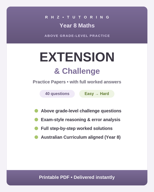 Year 8 Maths Extension Practice Papers with worked answers — RHZ Tutoring
